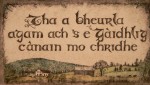 "Mo Chridhe" "My Heart" etching 2008 "I have the English but Gaelic is the language of my heart." "Mo Chridhe"-etching-